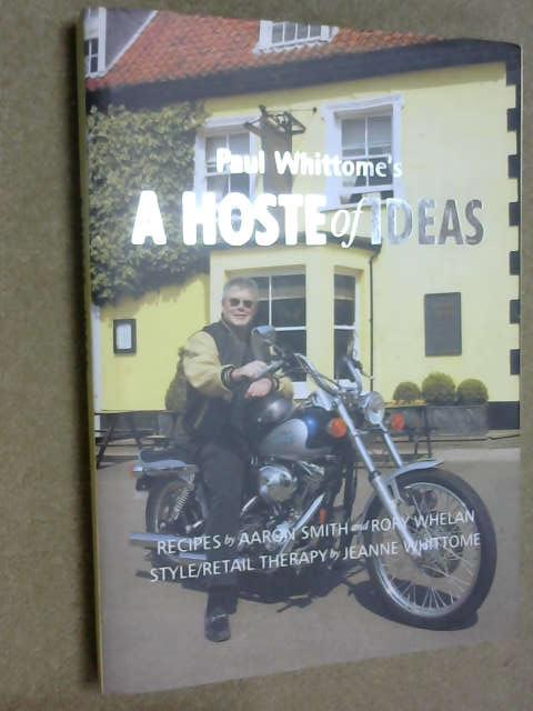 Paul Whittome's A Hoste of Ideas :, Paul Whittome Paul Whittome's A Hoste of Ideas :, Paul Whittome