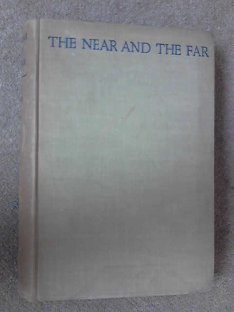 The Near and the Far, Myers, L. H. The Near and the Far, Myers, L. H.