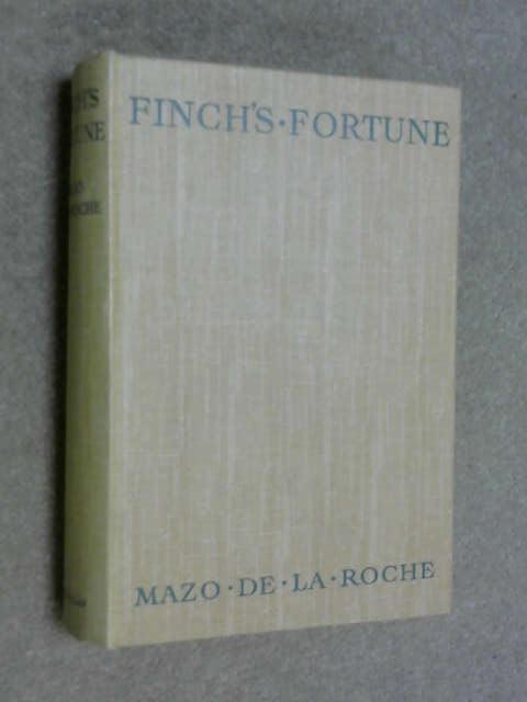Finch's Fortune, Mazo De La Roche Finch's Fortune, Mazo De La Roche