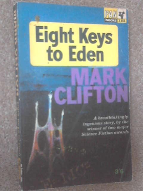Eight Keys to Eden, Mark Clifton Eight Keys to Eden, Mark Clifton