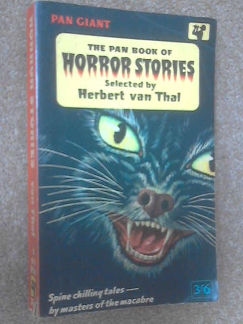 The Pan Book of Horror Stories, Herbert van Thal (ed) The Pan Book of Horror Stories, Herbert van Thal (ed)