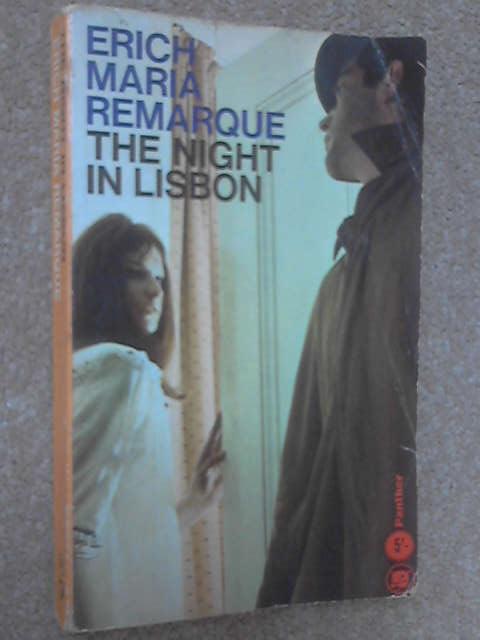 The Night in Lisbon, Remarque, Erich Maria The Night in Lisbon, Remarque, Erich Maria