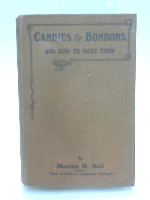 Candies and Bonbons and how to make Them