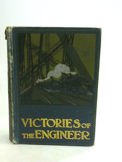 Victories of the Engineer: Fourth Edition By Archibald Williams