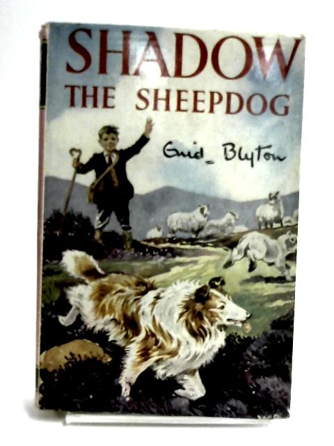 Shadow The Sheepdog (Blyton - 1962) (ID:20364) | eBay