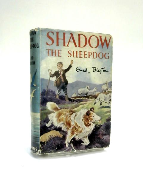 Shadow the Sheepdog Book (Enid Blyton - 1954) (ID:89107) | eBay