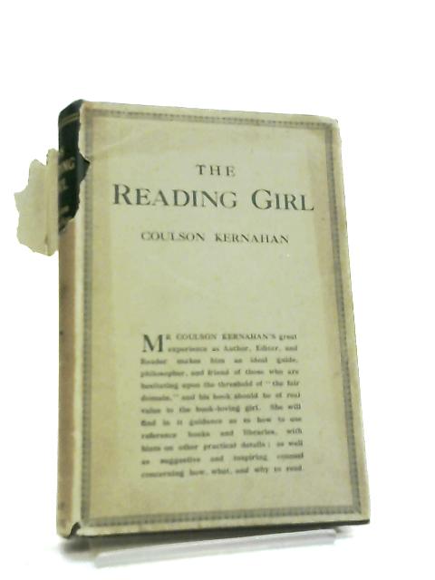 The Reading Girl, Saunters in Bookland and Chats on the Choice of Books and Methods of Reading By Coulson Kernahan
