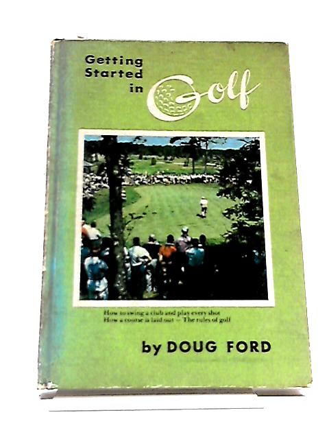 Getting Started In Golf Book Doug Ford 1960 Id39910 - 