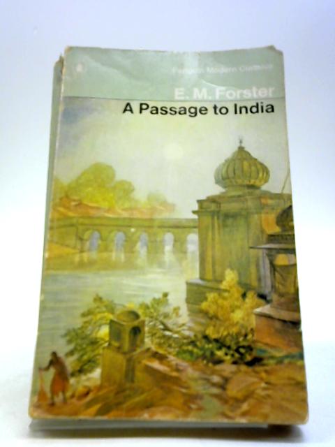 an analysis of a passage to india by e m forster an analysis of a passage to india by e m forster