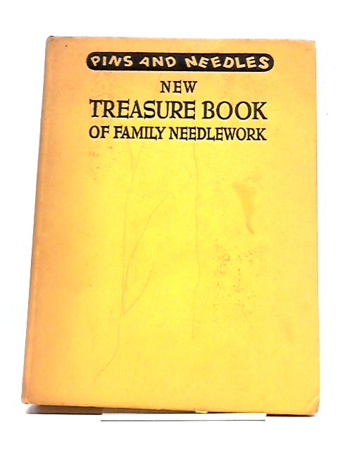Pins and Needles Treasure Book of Family Needlework By Christine Veasey