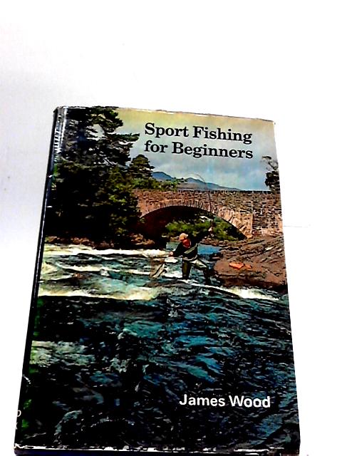 Sport Fishing for Beginners By Wood