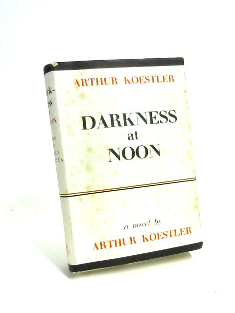 character analysis of nicholas rubashov in darkness at noon by arthur koestler Darkness at noon arthur koestler darkness the man n s rubashov is a synthesis of the lives of a number of men who ///home/gyuri/downloads/darkness/koestler_ar. character analysis of nicholas rubashov in darkness at noon by arthur koestler Darkness at noon arthur koestler darkness the man n s rubashov is a synthesis of the lives of a number of men who ///home/gyuri/downloads/darkness/koestler_ar.