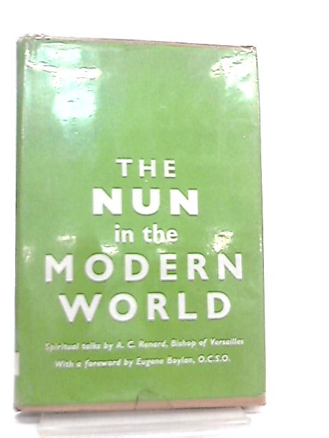 The Nun In The Modern World By Alexandre C. Renard