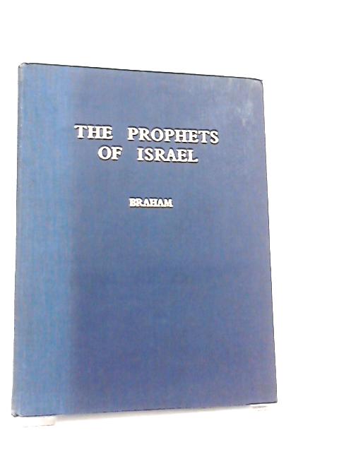 The Prophets of Israel By Ernest Braham