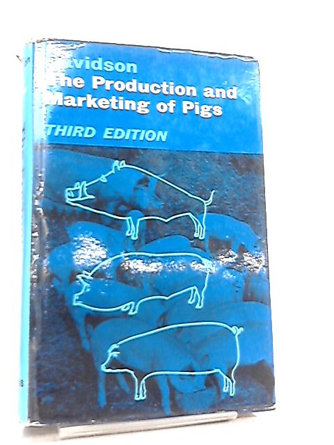 The Production and Marketing of Pigs By H. R. Davidson