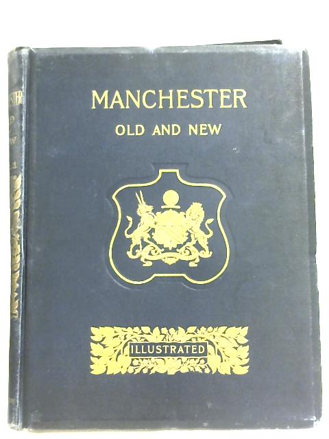 Manchester Old and New - Volume III By William Arthur Shaw