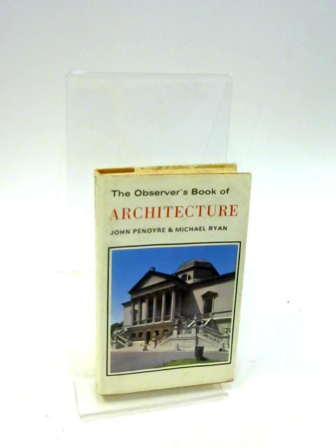 Observer's Book of Architecture By Penoyre, John and Michael Ryan