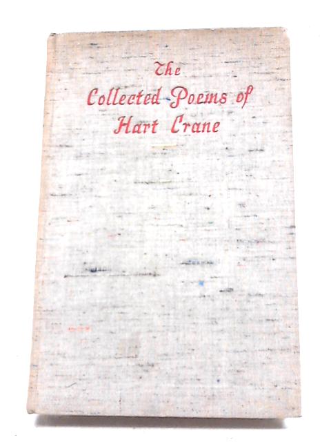 The Collected Poems Of Hart Crane By Waldo Frank Used Good 1525420555anm Old Rare At World Of Books