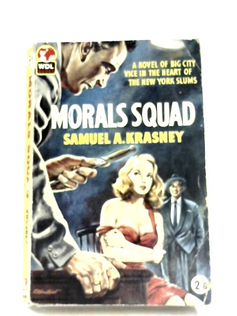 Morals Squad By Samuel A. Krasny