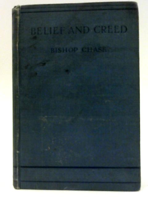 Belief and Creed By Frederic Henry Chase