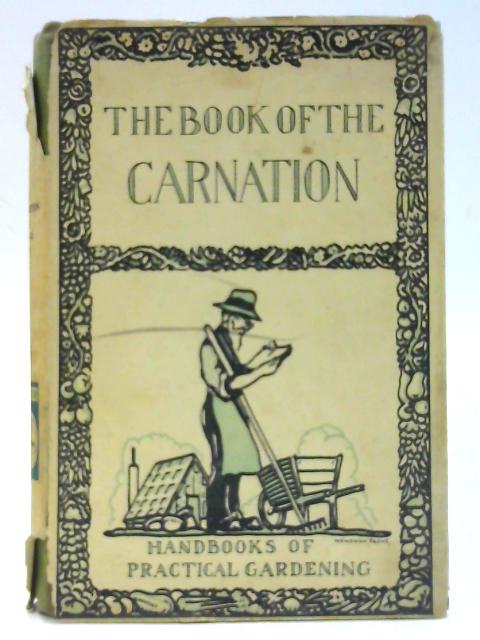 The Book of the Carnation. By Brotherston, R.P.