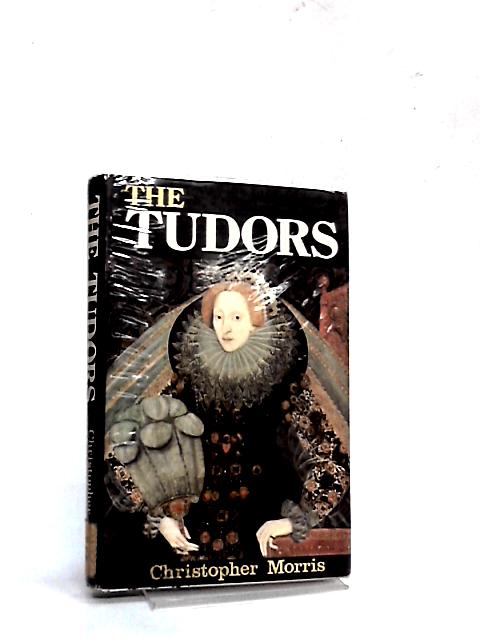 The Tudors By Morris, Christopher