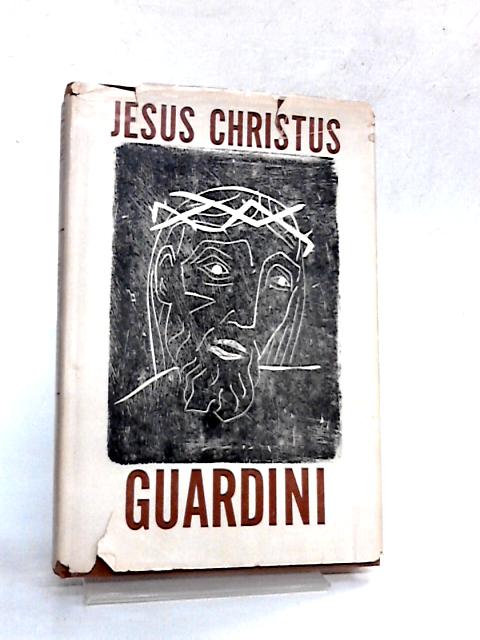 Jesus Christus Meditations By Guardini, Romano