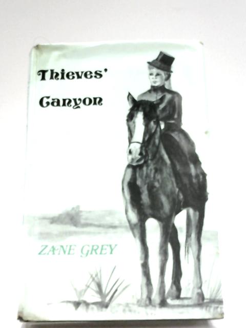 Thieves' Canyon By Zane Grey