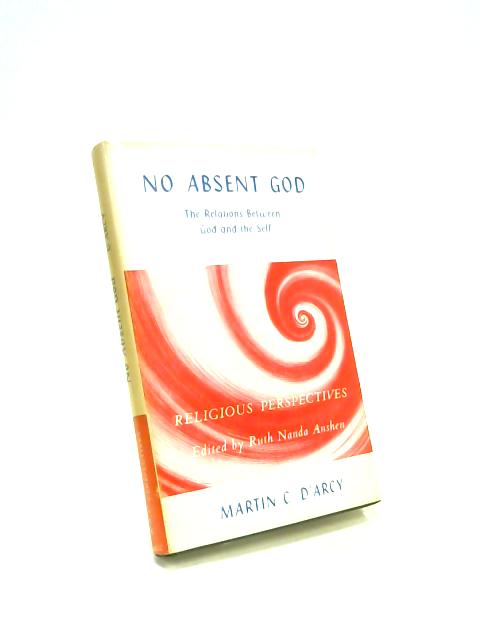 No Absent God By Martin C. D'Arcy