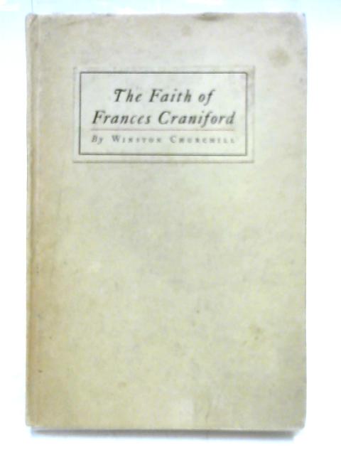 The Faith of Frances Craniford By Winston Churchill