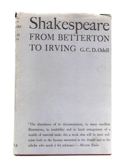 Shakespeare-from Betterton to Irving: Vol. II By G.C.D. Odell