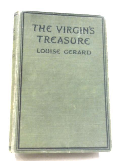 The Virgin's Treasure: A Romance Of The Tropics By Louise Gerard