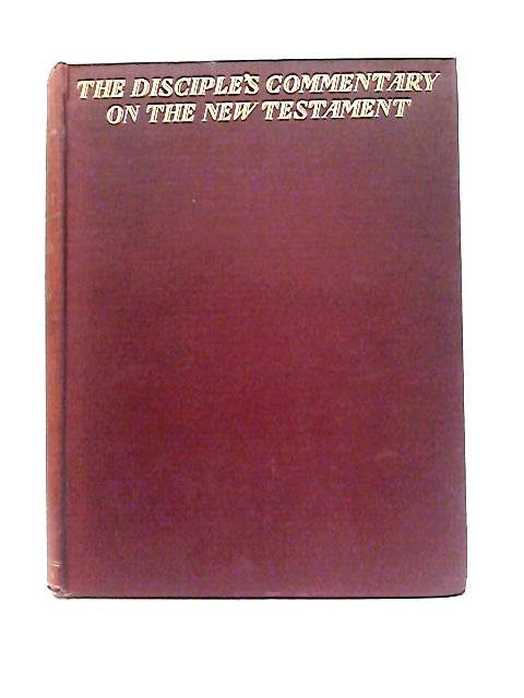 The Disciple's Commentary on the New Testament: Vol. IV By D. Smith