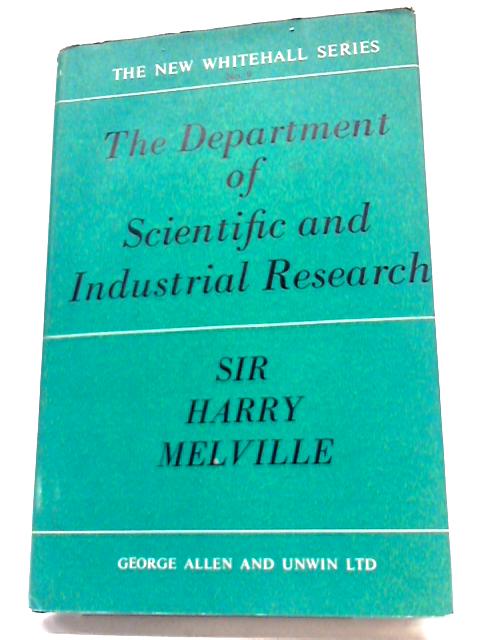 The Department of Scientific and Industial Research By Sir H. Melville