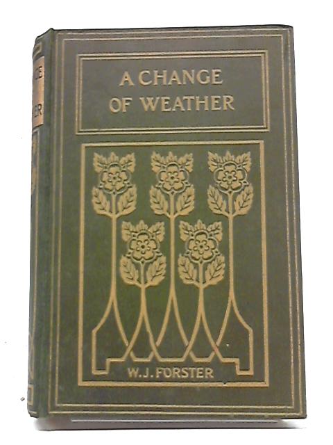 A Change of Weather By William J. Forster