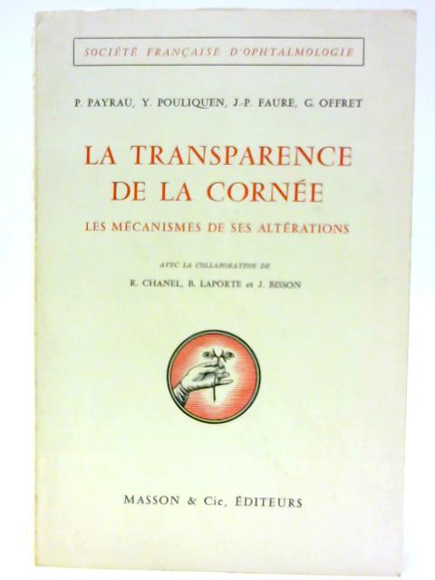 La Transparence de la Cornee By R Chanel, B.Laporte and J Bisson