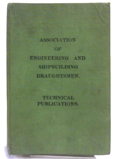 Association of Engineering and Shipbuilding Draughtsmen By Adam J R Belford