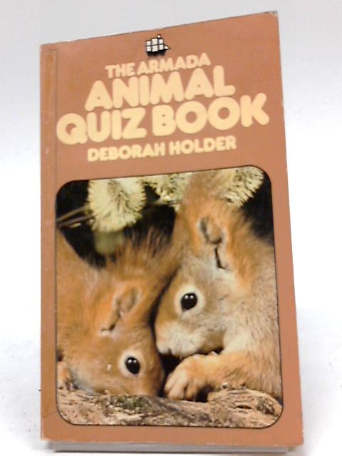 The Armada Animal Quiz Book By Deborah Holder