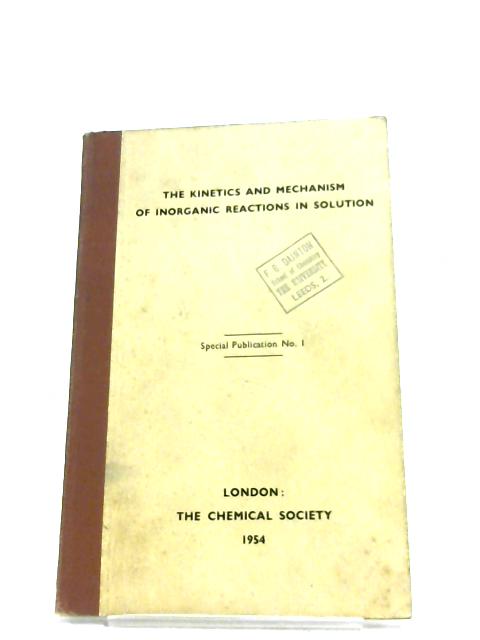 The Kinetics And Mechanism Of Inorganic Reactions In Solution By K. W. Sykes (Editor)