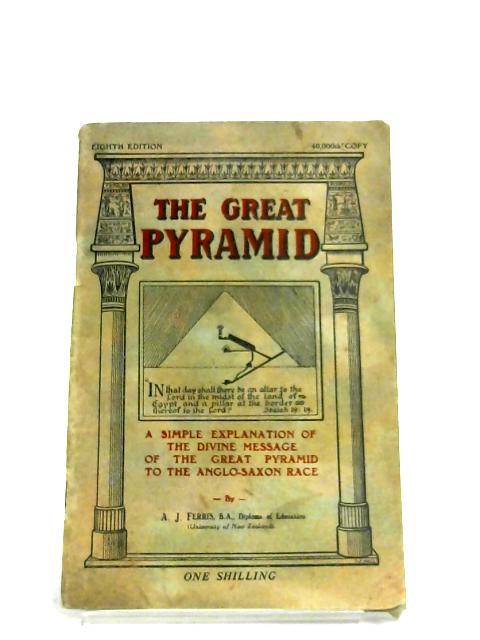 The Great Pyramid By A. J. Ferris