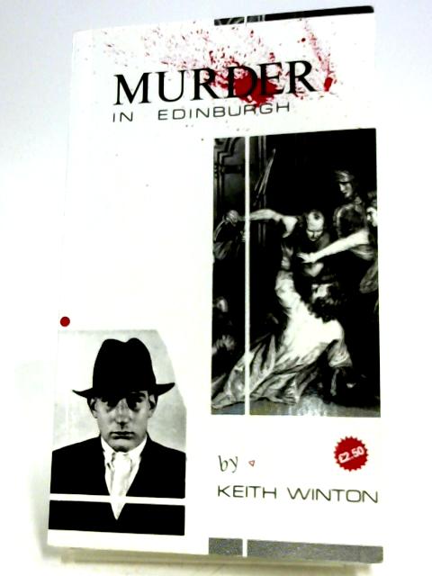 Murder In Edinburgh By Keith Winton