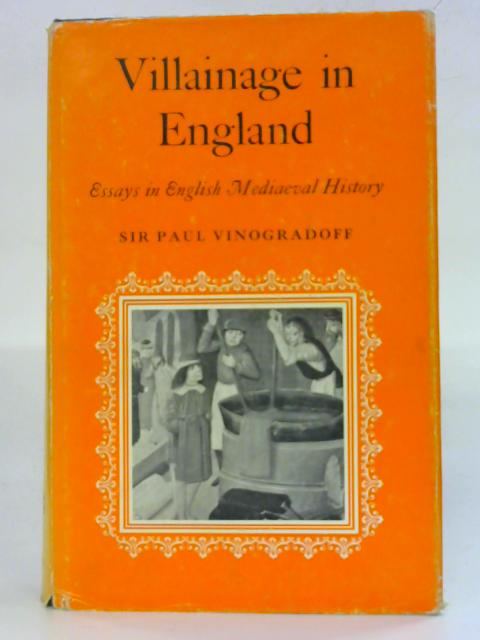 Villainage In England By Sir Paul Vinogradoff World Of