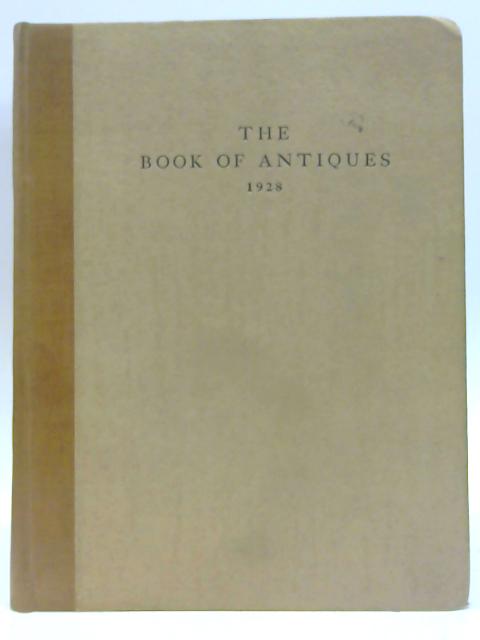 The Book of Antiques 1928 By Horace Shipp