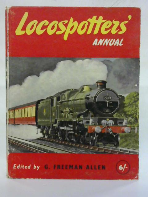 The Locospotter's Annual 1957 By G Freeman Allen