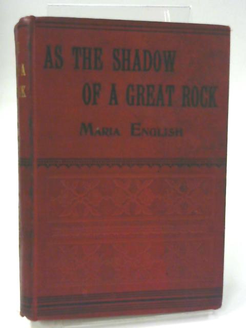 As The Shadow of a Great Rock By Maria English