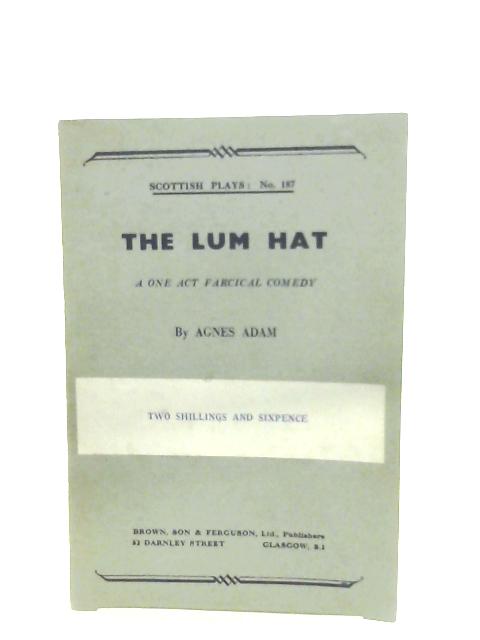 The Lum Hat By Agnes Adam