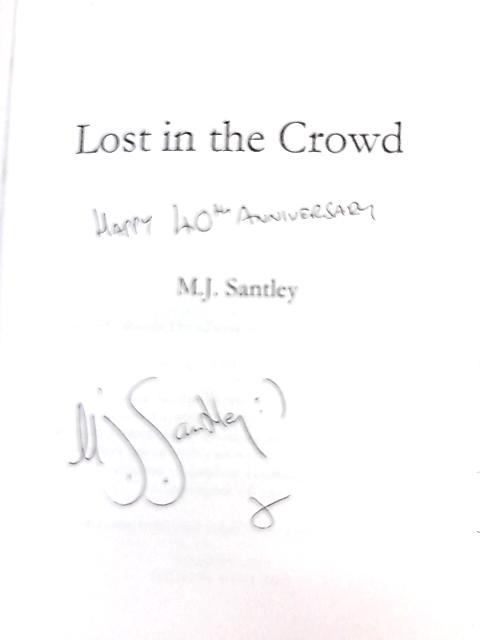 Lost In The Crowd By M J Santley Used 1551860842mha Old Rare At World Of Books