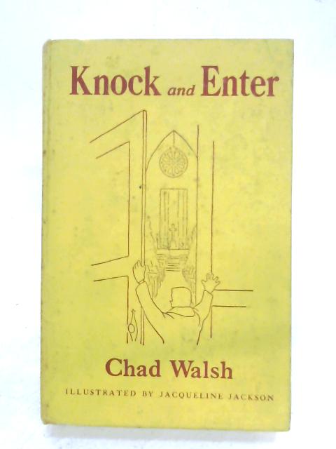 Knock And Enter By Chad Walsh