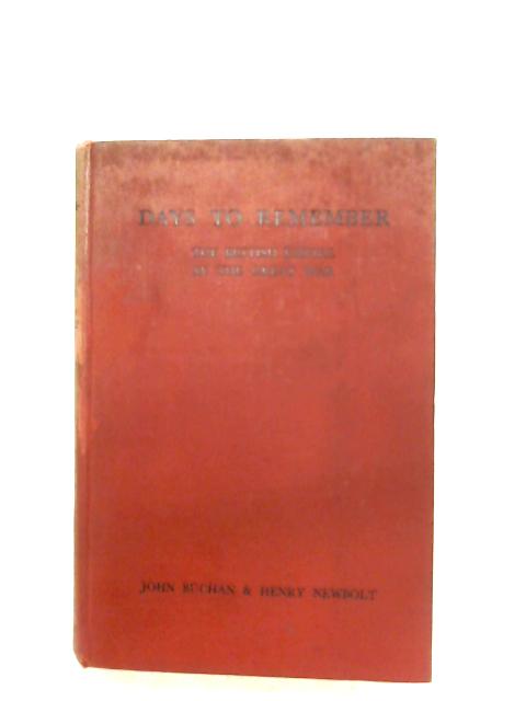 Days To Remember By John Buchan & Henry Newbolt