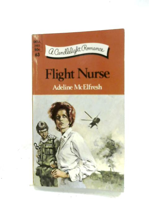 Flight Nurse By Adeline McElfresh